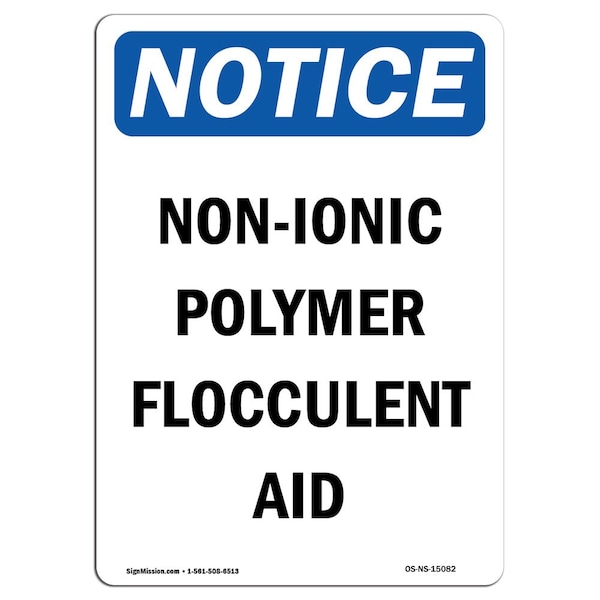 Safety Sign, OSHA Notice, 5" Height, Non-Ionic Polymer Flocculent Aid Sign, Portrait, 10PK